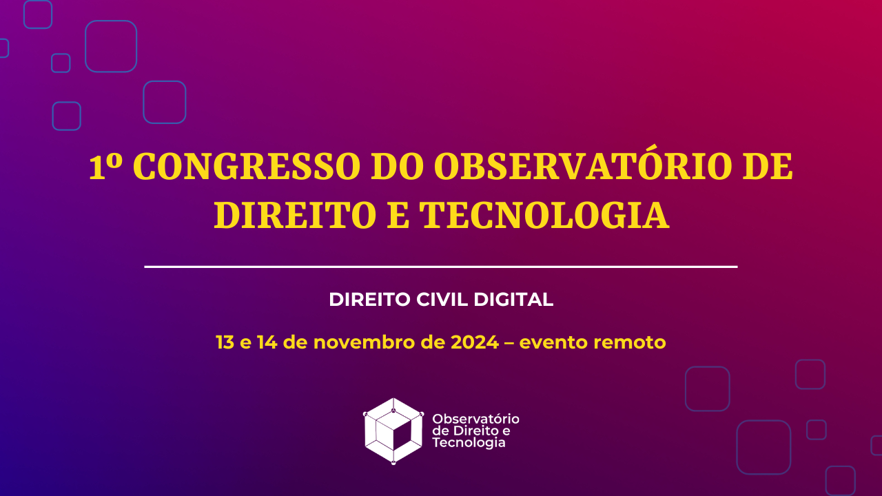 1º Congresso do Observatório de Direito e Tecnologia